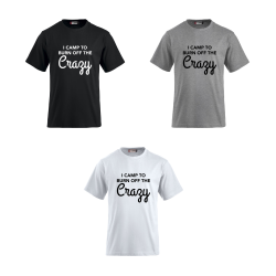 I camp to burn off the crazy