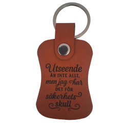 Nyckelring i PU läder "utseende är inte allt.."